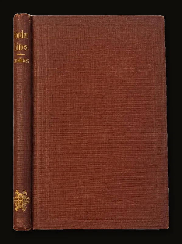 Border Lines of Knowledge in Some Provinces of Medical Science. An Introductory Lecture, Delivered befor the Medical Class of Harvard University, November 6th, 1861..