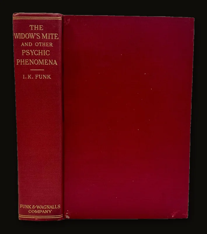 The Widow's Mite and other Psychic Phenomena.