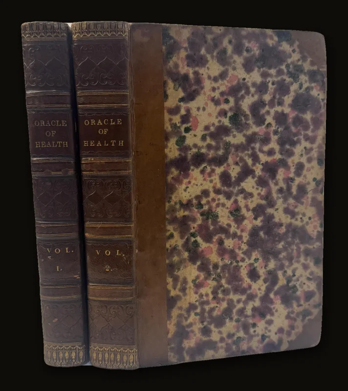 The Family Oracle of Health; Economy. Medicine and Good Living; Adapted to All Ranks of Society, From The Palace to The Cottage, Sixth Edition [In Two Volumes].
