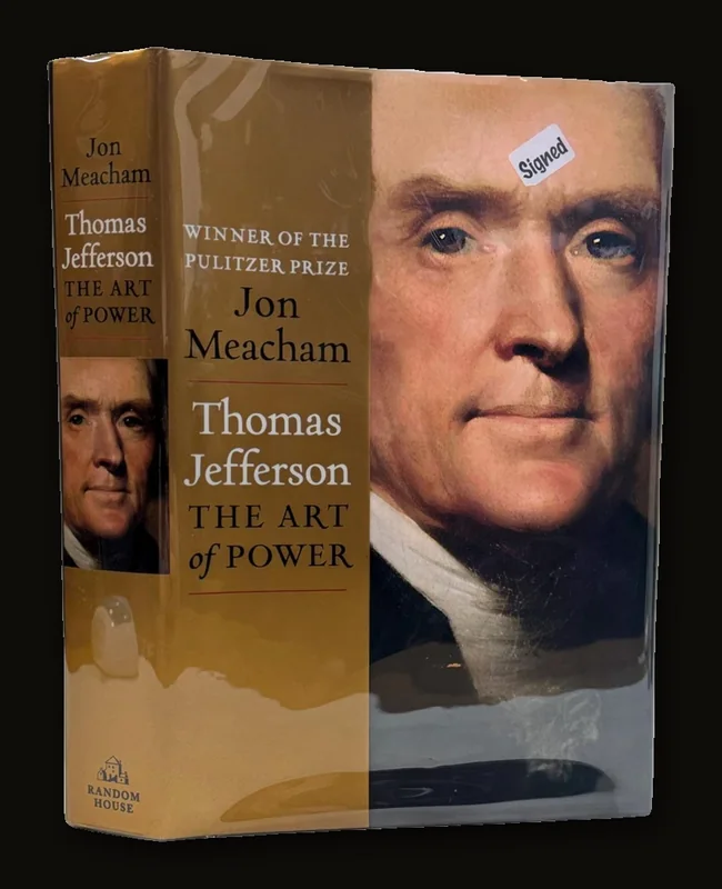 Thomas Jefferson, The Art of Power, First Edition, Signed by Author.