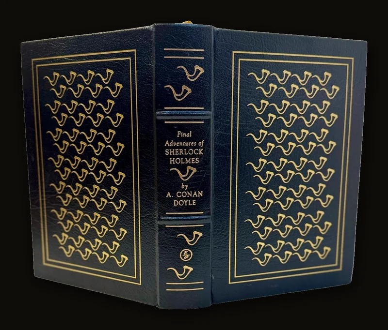 Final Adventures of Sherlock Holmes by Arthur Conan Doyle | Easton Press Edition, 1952.
