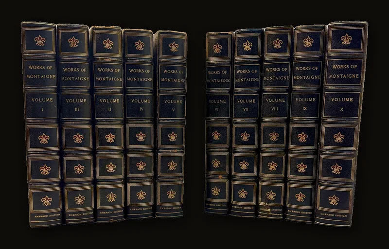 The Works of Michel De Montaigne With Notes, Life and Letters Complete in Ten Volumes by Charles Cotton and William Carew Hazlett, 1910.