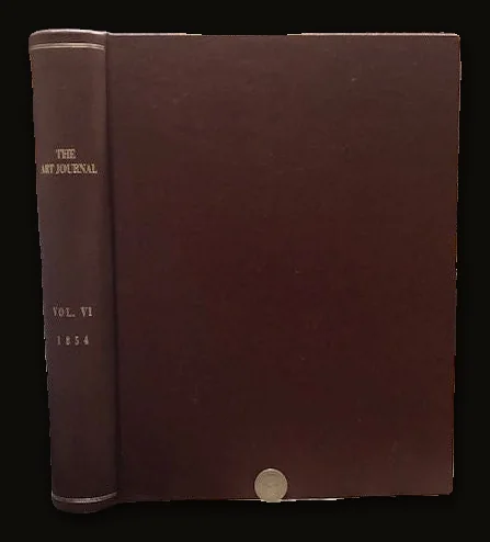 ART JOURNAL- Volume VI, 1854. 36 Engravings present.