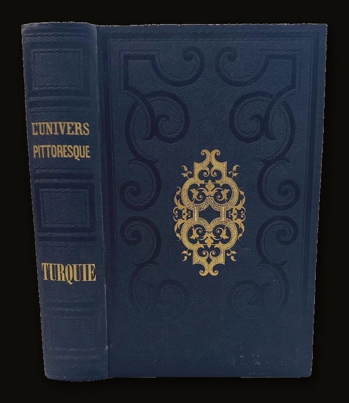 Turquie, par M. Jh Mie Jouannin, Premier Secretaire Interprete du roi four les Langues Orientales, et par M. Jules van Gaver..