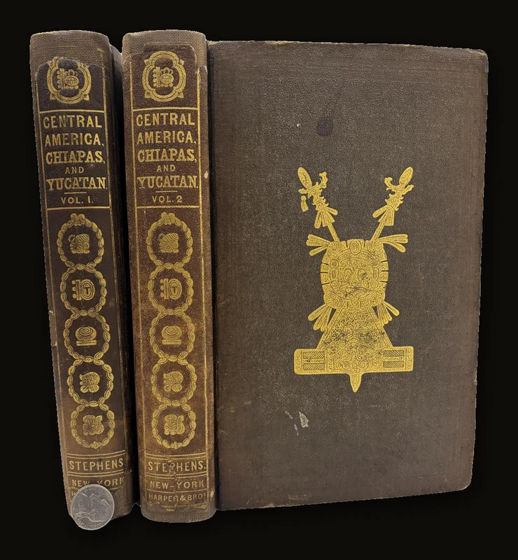 Incidents of Travel in Central America, Chiapas, and Yucatan, By John L. Stephens, Author of ?Incidents of Travel in Egypt, Arabia, Petraea, and the Holy Land,? etc. / Illustrated by Numerous Engravings. In Two Volumes..