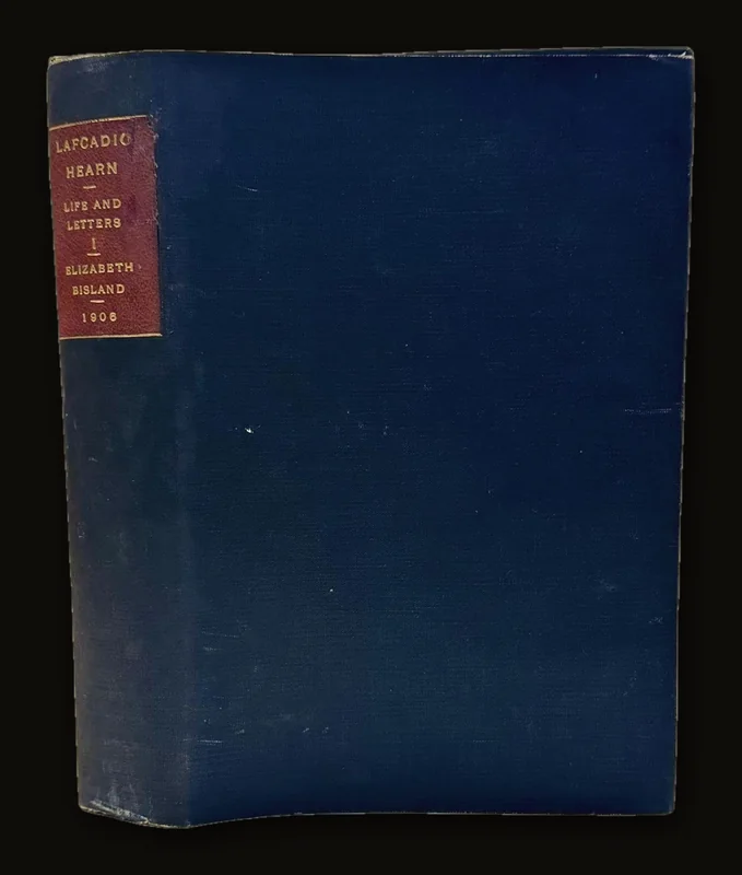The Life and Letters of Lafcadio Hearn (Vol. I of 2 Vols.).