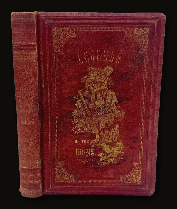 The Legends of the Rhine from Basle to Rotterdam by F. J. Kiefer: Translated by L. W. Garnham, B. A..