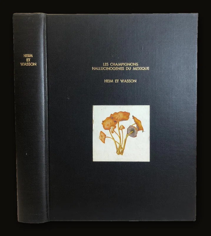 Les Champignons Hallucinogenes Du Mexique (Trans French: Hallucinogenic Mushrooms from Mexico).