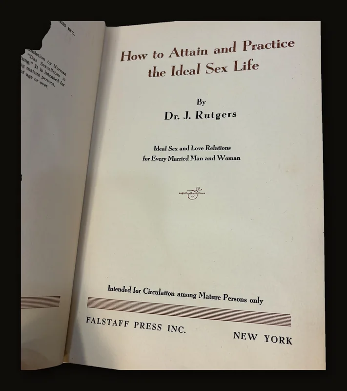 How to Attain and Practice the Ideal Sex Life, Dr J Rutgers, Limited Edition, 1st Print, 1937.