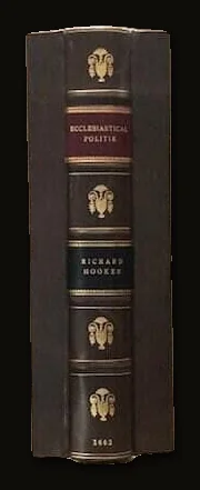 The WORKS of Mr. Richard Hooker (That Learned, Godly, Judicious, and Eloquent Divine) Vindicating the CHURCH of ENGLAND As  truly Christian, and duly Reformed: in Eight Eooks of ECCLESIASTICAL POLITY. Now compleated, As with the Sixth and Eighth, so with the Seventh, (touching Episcopacy, as the Primitive, Catholick and Apostolick Government of the Church) out of his own Manuscripts, never before Published. With an account of his Holy Life, and Happy Death, written by Dr. John Gauden, now Bishop of Exeter. The entire edition dedicated to the Kings most excellent Majestie, CHARLS the II. By whose Royal Father (near His Martyrdom) the former Five Books (then onely extant) were commended to his dear Children, as an excellent means to satisfie Private Scruples, and settle the Publique Peace of this Church and Kingdom..