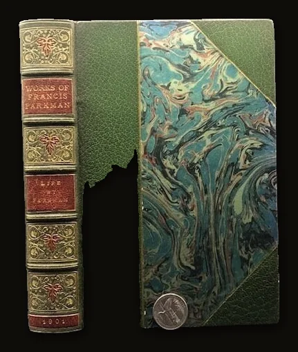Francis Parkman  A Life of Francis Parkman by Charles Haight Farnham  Frontenac Edition  Signed Launder and Pfister Co  Binding  1901.