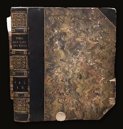 Syria, The Holy Land, Asia Minor, &c. Illustrated In a Series of Views Drawn From Nature. By W. H. Bartlett, William Purser, &c. With Descriptions of the Plates by John Carne, Esq..