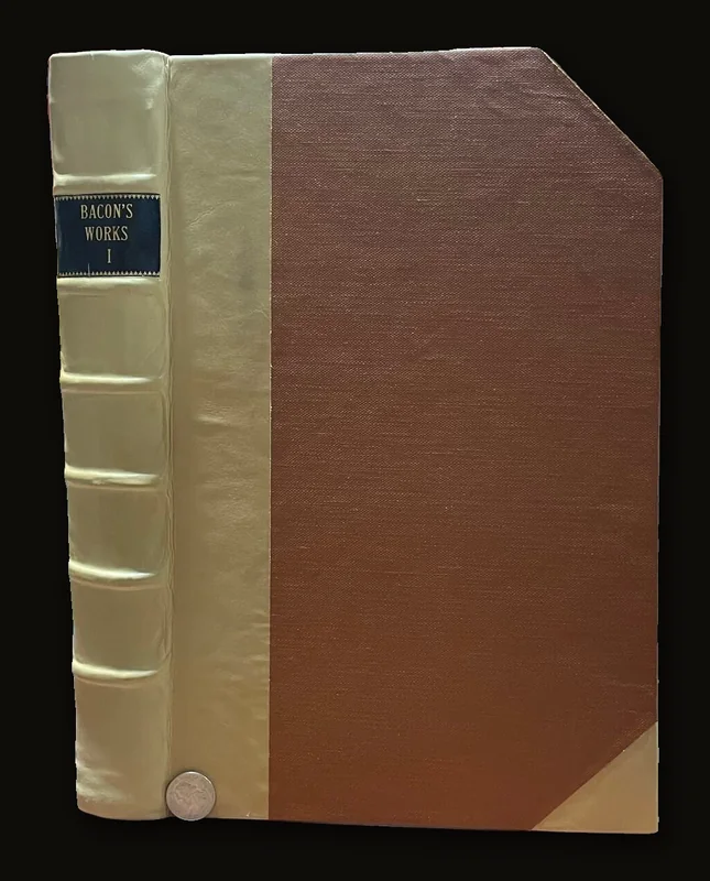 The Works of Francis Bacon, Baron of Verulam, Viscount St. Alban, and Lord High Chancellor of England. In Three Volumes. To Which is Prefixed, a Life of The Author, by Mr. Mallet. Second Edition. (Vol. I only).