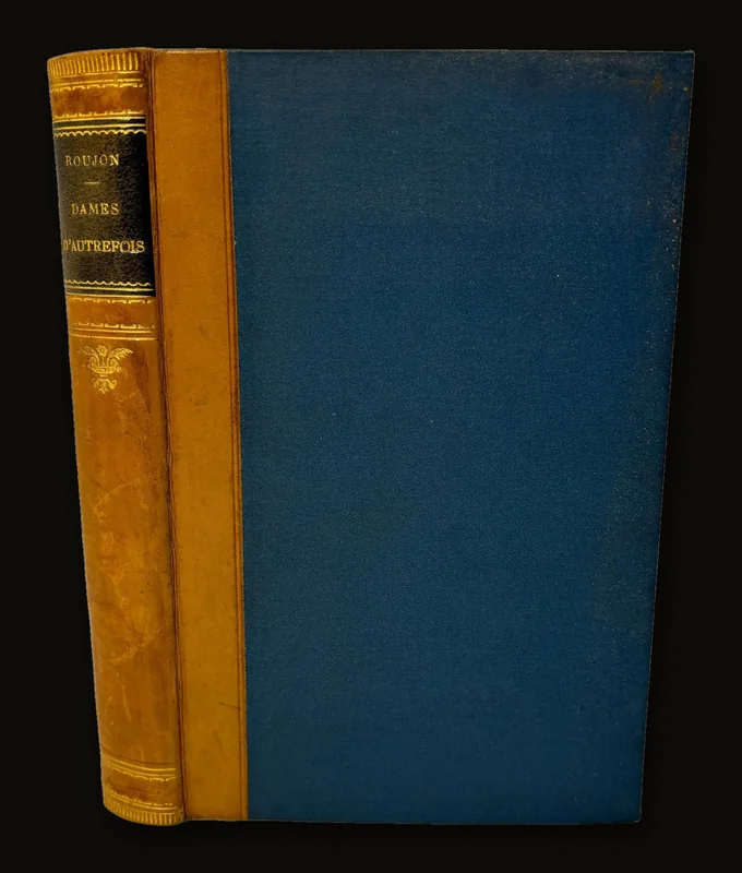 Dames d'Autrefois. Troiseme Edition. Translated from French: Ladies of The Past. Third Edition.