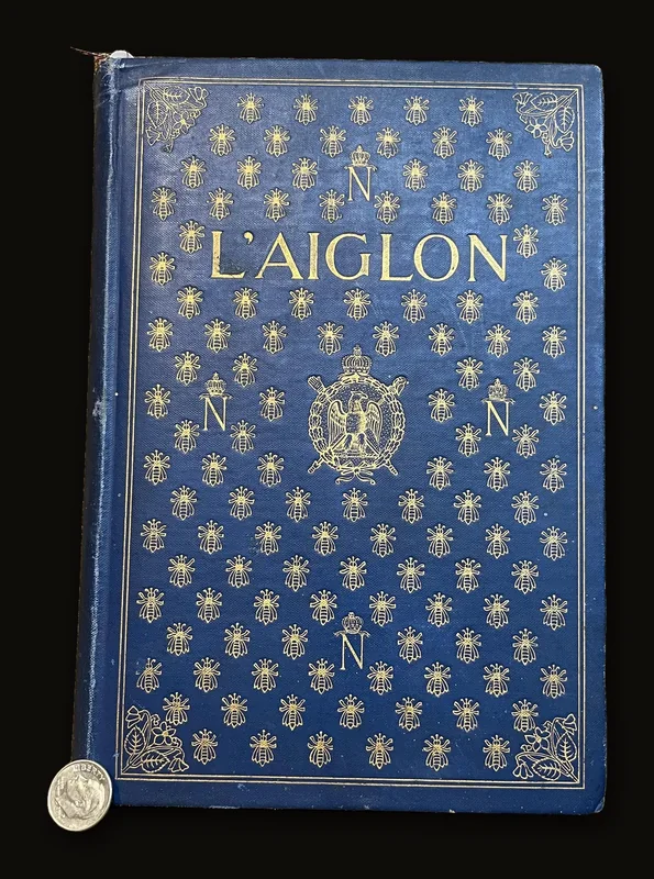 L'Aiglon A Play in Six Acts, Adapted into English by Louis N. Parker. First US Edition.