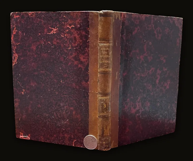 Ambrosii Morales Opuscula Historica, Quorum Exemplaria in R.D. Laurentii Bibliotheca Vulgo Del Esco Rial Custodiuntur: Nunc Primum in Lucem Edita, Atque Exacta Diversorum Codicum Recensione Recognita, Et Adjectis Quibusdam Notulis Illustrata. Collectre, Annotatoreque Fr. Francisco Valerio Cifontano Ejusdem Regalis Monasterii Bibliothec. At Que Hebraicae Linguae Cathedr. Tomus III. Translated from Spanish: Ambrosius Morales Historical Papers, Copies of Which in R.D. Lawrence's Bibliotheca Vulgo Del Esco Rial Custountur: Now Published for the First Time in Light, and Exact Review of the Various Codexes Revised, and Illustrated with the Addition of Certain Notes. Collect and annotate Fr. Francisco Valerio Cifontano of the same Royal Monastery Library. But that the Chair of the Hebrew Language Volume III.