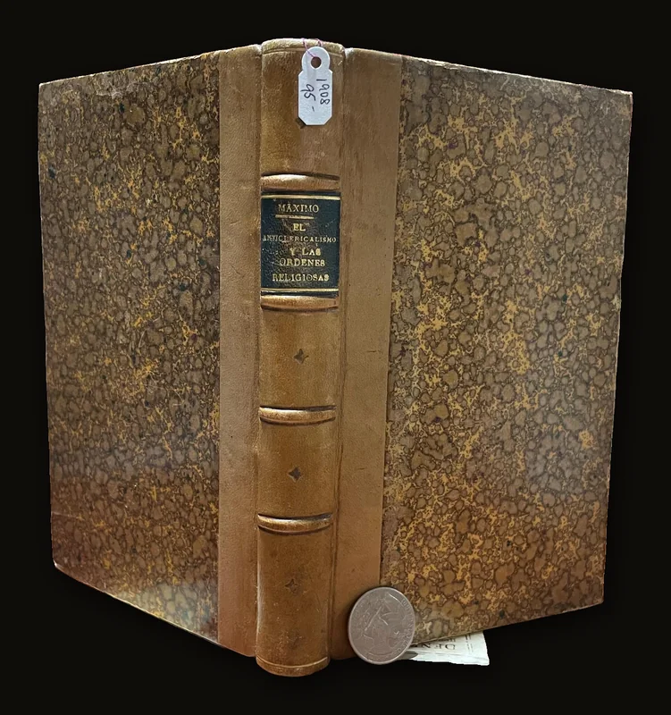 El Anticlericalismo Y Las Ordenes Religiosas En Espana (Historica, Critica, Derecho), Con Censura Eclesiastica. Translated from Spanish: Anticlericalism and Religious Orders in Spain (Historical, Critical, Legal), with Ecclesiastical Censorship.