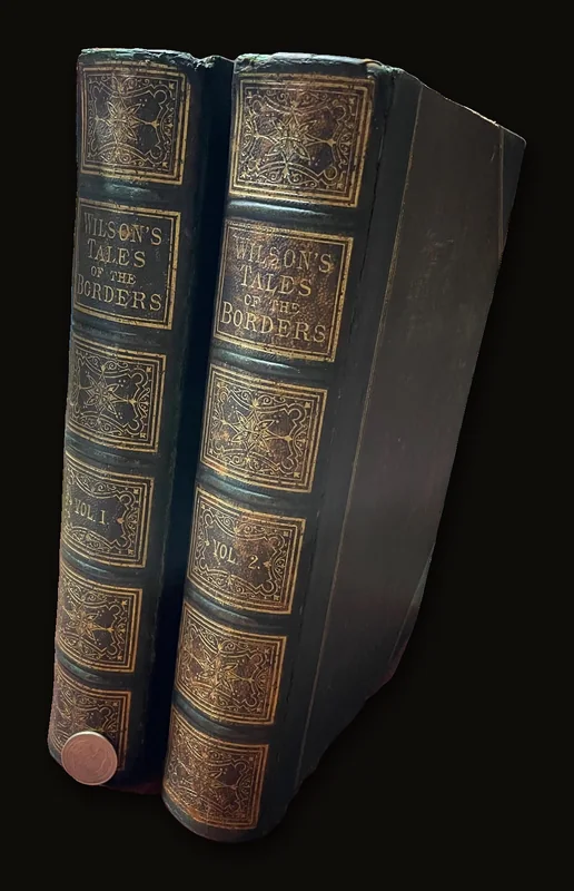 Wilson's Historical, Traditionary, and Imaginative Tales of the Borders, and of Scotland. 2 of 3 volumes (lacking #3).