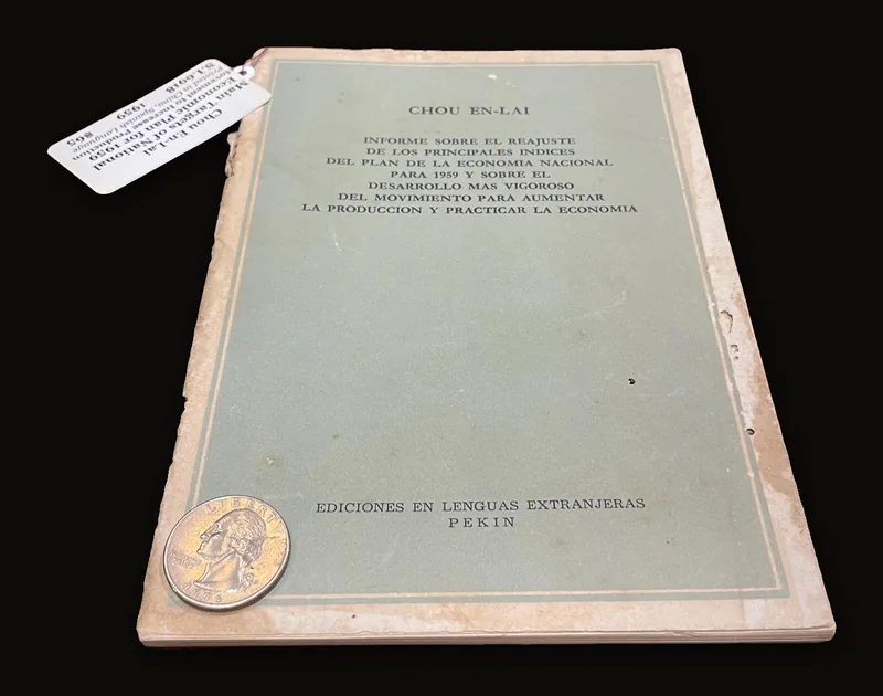 Chou En-Lai. Informe Sobre El Reajuste De Los Principales Indices Del Plan De La Economia Nacional Para 1959 Y Sobre El Desarrollo Mas Vigoroso Del Movimiento Para Aumentar La Produccion Y Practicar La Economia. Rendido el 26 de agosto de 1959 ante la quinta sesion del Comite Permanente de la Asamblea Popular Nacional, segunda legislature. Translated from Spanish: Report on the Adjustment of the Main Targets of the National Economic Plan for 1959 and on the More Vigorous Development of the Movement to Increase Production and Practice Economy. Delivered on August 26, 1959, before the Fifth Session of the Standing Committee of the National People's Congress, Second Legislature..