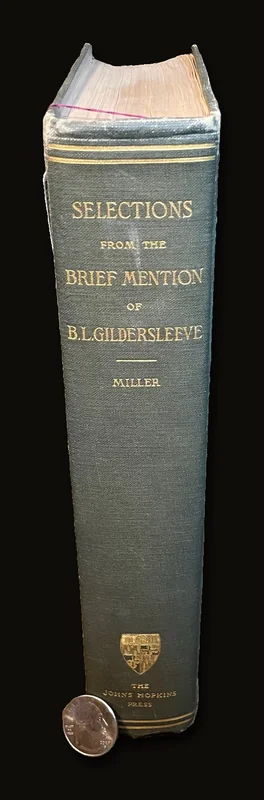 Selections From The Brief Mention of Basil Lanneau Gildersleeve Edited With a Biographical and an Index.