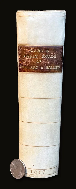 Cary’s New Itinerary: Or, an Accurate Delineation of the Great Roads, Both Direct and Cross throughout England and Wales; With many of the Principal Roads in Scotland. From an Actual Admeasurement by John Cary. Made by Command of his Majesty's Postmaster General,
for Official Purposes Under the Direction and Inspection of Thomas Hasker Esq. Surveyor and Superintendent of the Mail Coaches. This Work shows the Immediate Route from the Metropolis to all parts of England and Wales; and from Town to Town in every direction, distinguishing also Cities, Market Boroughs and Corporate Towns; and those places to which the Right of Sending Members to Parliament is attached. Nobility and Gentlemens' Seats; Terminating also at the most considerable Sea Ports; and thereby forming a Complete Book of Reference... Seventh Edition.
