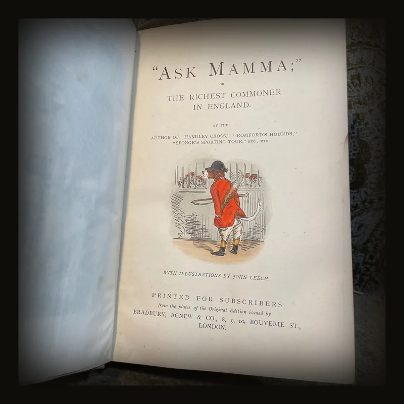 "Ask Mama;" Or, The Richest Commoner in England. With Illustrations by John Leech..