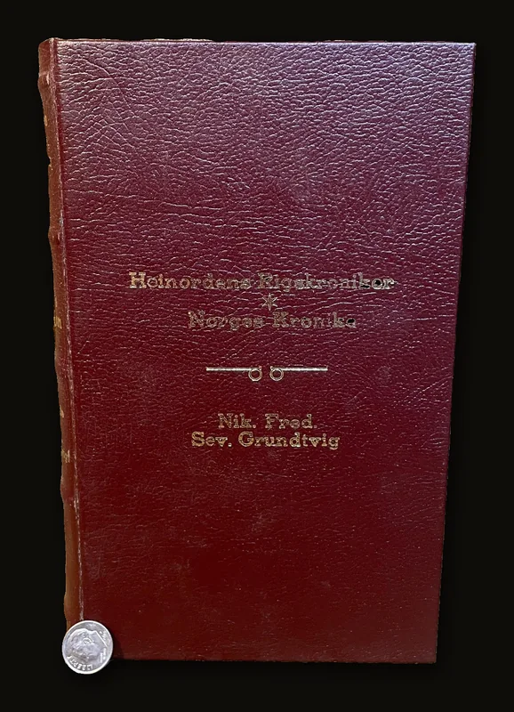 Translated from Danish: Chronicles of the Kingdoms of the North from the Middle Ages, Translated by Nik. Fred. Sev. Grundtvig. Second Volume. Snorri: The Chronicle of Norway. Chronicle of the Kings of Norway by Snorre Sturluson,.