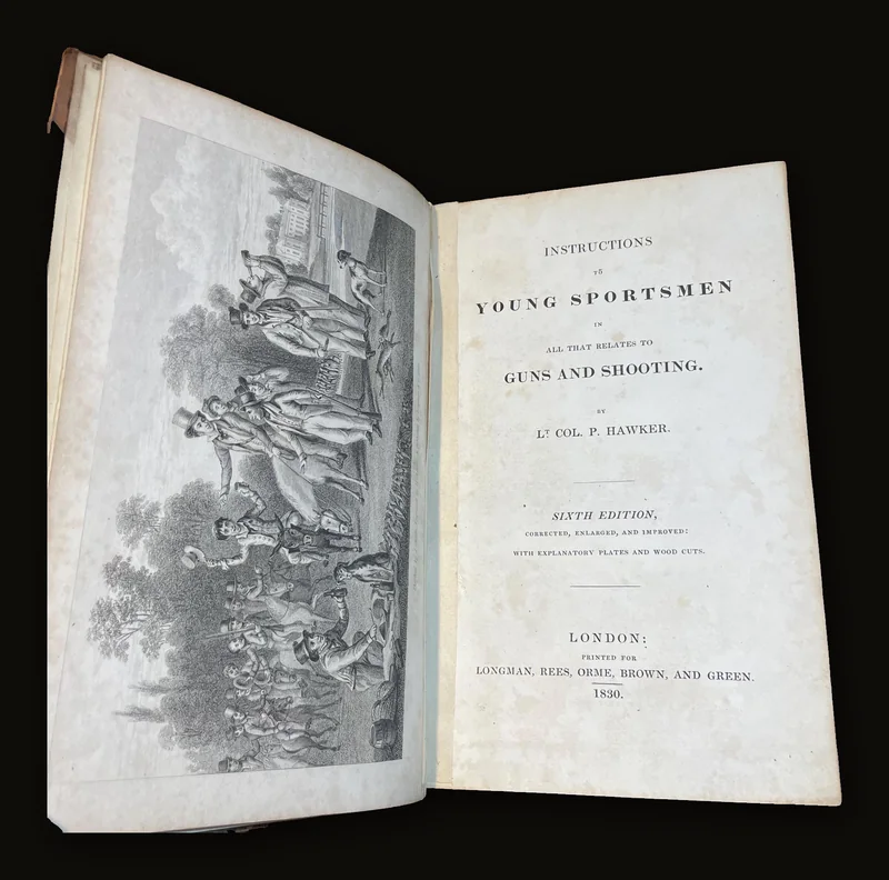 Instructions to Young Sportsmen in All That Relates to Guns and Shooting. Sixth Edition, Corrected, enlarged, and Improved; With Explanatory Notes and Wood Cuts..