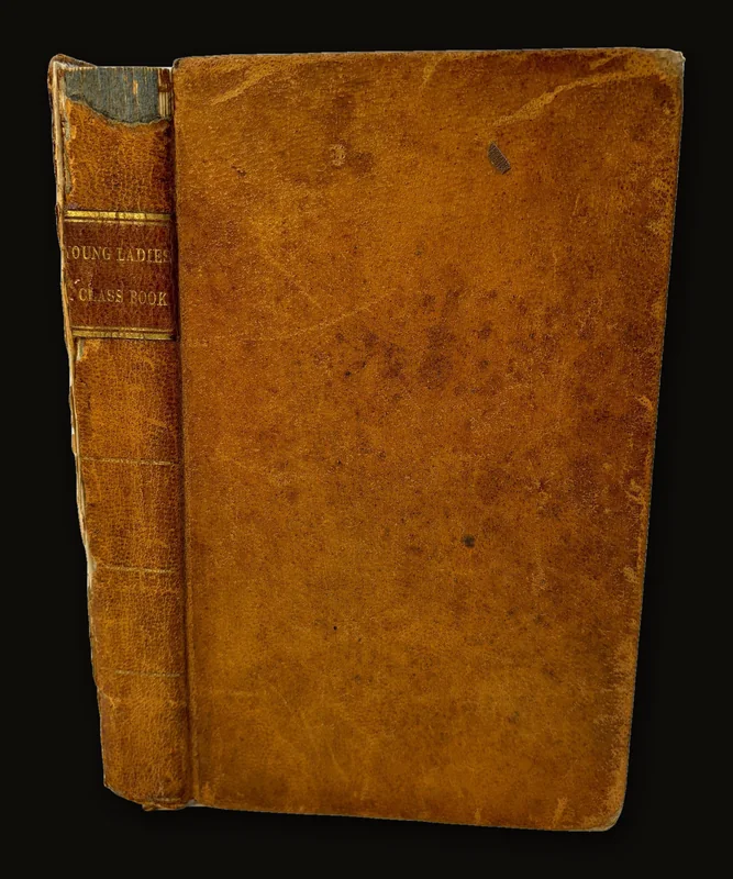 The Young Ladies' Class Book; A Selection of Lessons For Reading, in Prose and Verse. Twenty-Third Stereotype Edition.
