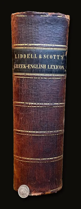 A Greek-English Lexicon, Based on The German Work of Francis Passow. With Corrections and Additions, and The Insertion in Alphabetical Order of The Proper Names Occurring in The Principal Greek Authors, by Henry Drisel, M.A..