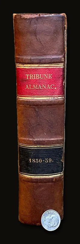 The Whig Almanac and United States Register, 10 Issues 1850-1859 (Renamed The Tribune Almanac, 1856-1859).