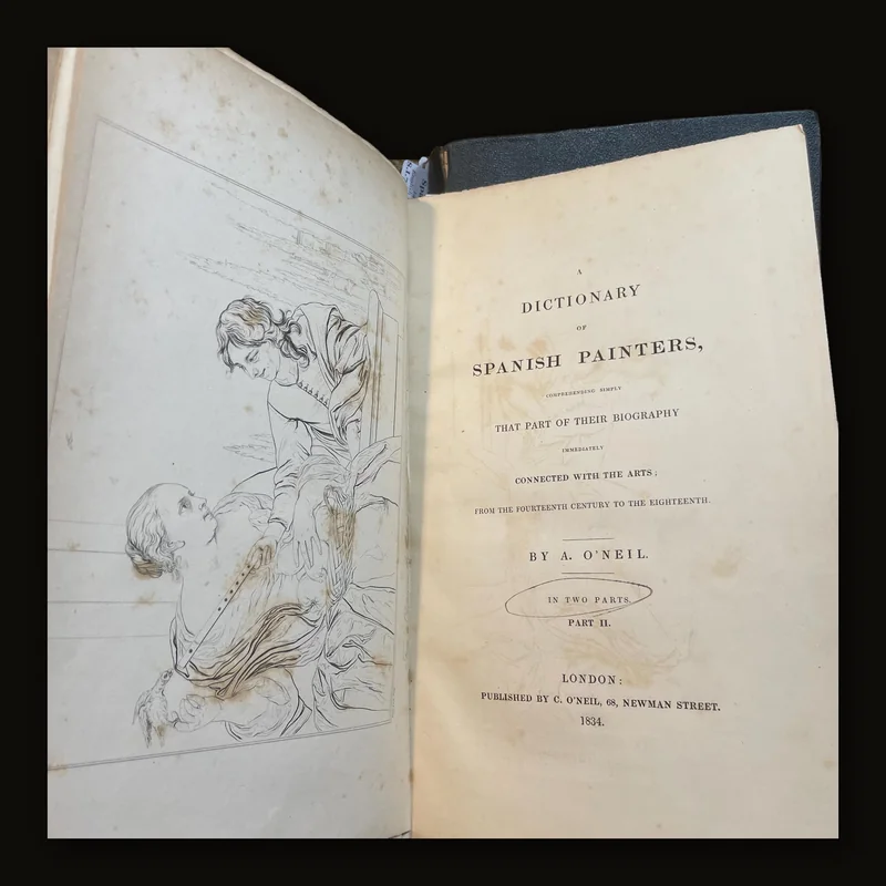 A Dictionary of Spanish Painters, Comprehending Simply That Part of Their Biography Immediately Connected to The Arts; From the Fourteenth Century to the Eighteenth. In Two Parts. (2 volumes).