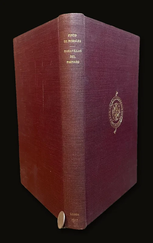 Maravillas Del Parnaso Y Flor De Los Meiores Romances Graves, Burlescos, Y Satíricos Que Hasta Oy Sean Cantado En La Corte. Recopilados De Graves Autores Por Jorge Pinto De Morales Capitan Entretinido. Translated: Wonders of Parnassus and a Collection of the Best Serious, Burlesque, and Satirical Romances That Are Sung at Court to This Day. Compiled from Esteemed Authors by Jorge Pinto de Morales, Entertaining Captain..