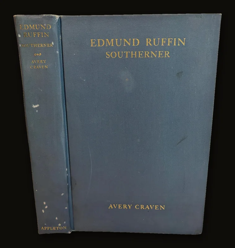 Edmund Ruffin Southerner. A Study in Secession..