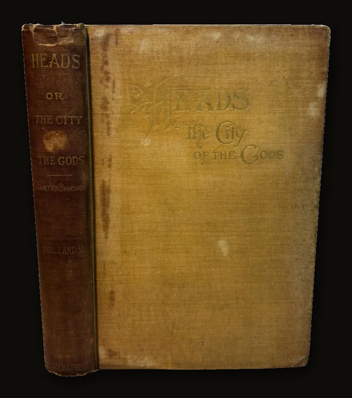 Heads, or The City of The Gods A Narrative of Olombia in The Wilderness. Illustrated..