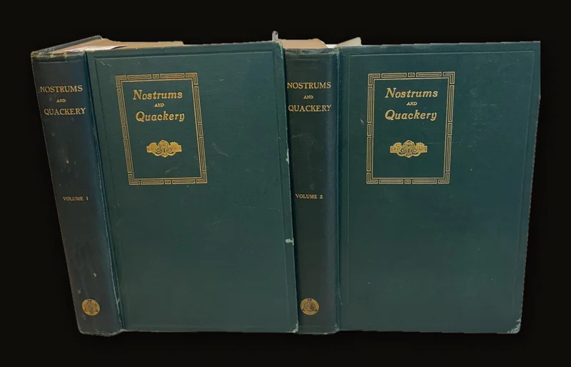 Nostrums and Quackery, Articles on the Nostrum Evil and Quackery Reprinted, with Additions and Modifications, from The Journal of The American Medical Association. Vol.1 is a Second Edition, Vol.2 is a first Edition..