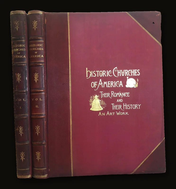 Historic Churches of America, Their Romance and Their History. An Art Work. Illustrated by Etchings, Photrogravures and other Reproductions from Original Drawings for this Publication, by Artists of Reputation: Together with Over Two Hundred Smaller Engravings Necessary to The Plan of The Work. With Full Letter Text by Sixteen Competent Authorities, Compiled from The Chronicles, Legends and Traditions of The Most Famous Churches, Meeting Houses, Missions and Cathedrals in The United States abd Adjoining Countries..