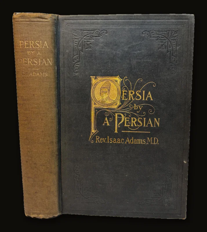 Persia By A Persia. Personal Experiences, Manners, Customs, Habits, Religious and Social Life in Persia. Issued in Four Languages - English, Holland, German and Swedish. First Edition..