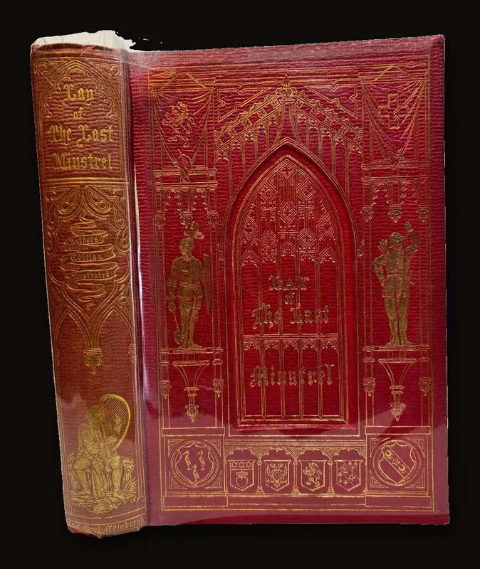 The Lay of The Last Minstrel, With all His Introductions, and The Editor's Notes. Illustrated by One Hundred Engravings on Wood From Drawings by Birket Foster and John Gilbert..