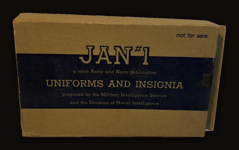 JAN #1 A Joint Army and Navy Publication. Uniforms and Insignia, Prepared by the Military Intelligence Service and the Division of Naval Intelligence..