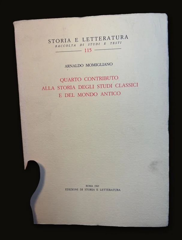Quarto Contributo Alla Storia Degli Studi Classici E Del Mondo Antica #115. Translated: Fourth Contribution to the History of Classical Studies and the Ancient World.