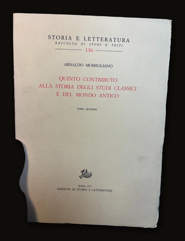 Quinto Contributo Alla Storia Degli Studi Classici E Del Mondo Antica #136. Tomo Secondo. Translated: Fifth Contribution to the History of Classical Studies and the Ancient World Second Volume #136.