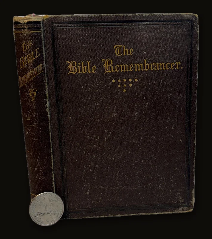 The Bible Remembrancer: Being an Analysis of The Whole Bible, With an Alphabetical Index to the Psalms; a Coloured Scripture Atlas; and a Large Amount of Valuable Biblical Information Illustrated with Thirteen Maps, and Steel Frontispiece. New and Improved Edition..