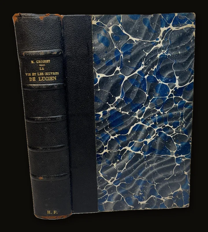 Essai sur La Vie et les Œuvres de Lucien par Maurice Croiset Professeur à la Faculté des Lettres de Montpellier. Translate: Essay on The Life and Works of Lucian by Maurice Croiset Professor at the Faculty of Letters of Montpellier.