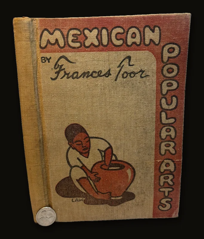 Mexican Popular Arts. Illustrated by L. Alice Wilson [Autographed by Author].