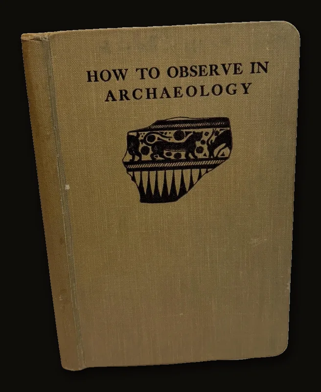 How to Observe in Archaeology. Suggestions for Travellers in the Near and Middle East. Second Edition.