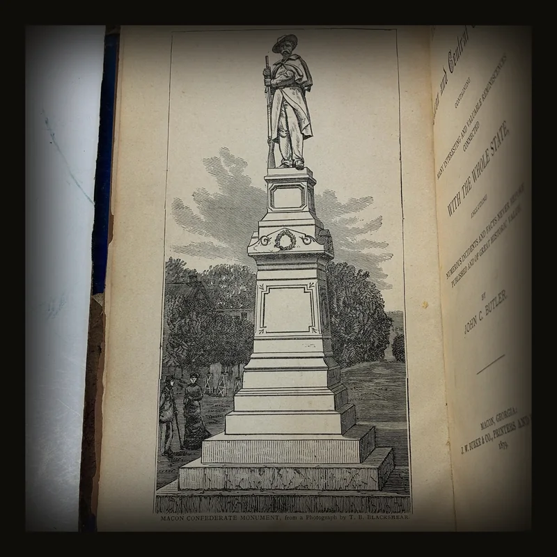 Historical Record of Macon and Central Georgia, Containing many Interesting and Valuable Reminiscences Connected With The Whole State, Including Numerous Incidents and Facts never Before Published and of Great Historic Value..