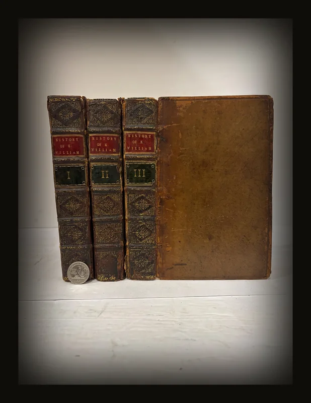 The History of King William The Third, Comprehending The Time From His Majesty's Birth, To The Death of King Charles II. And The Whole Reign of King James II. In III Parts. The Second Edition.