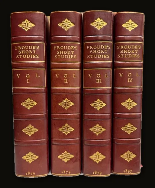 Short Studies on Great Subjects. New Edition, In Three Volumes. (4 volumes) Signed Binding by Morrell..