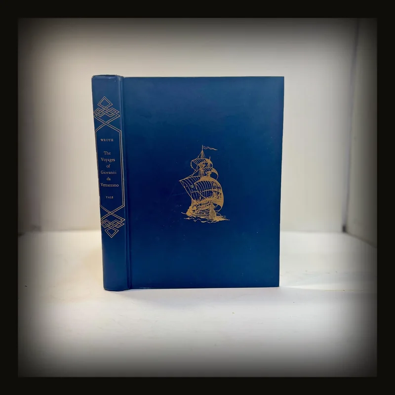The Voyages of Giovanni da Verrazzano 1524-1528 heavily illustrated with  maps.